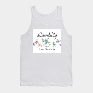 Vulnerability - give it a try Tank Top